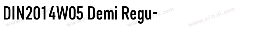 DIN2014W05 Demi Regu字体转换 DIN2014W05 Demi Regu字体转换